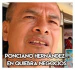 Ponciano Hernández………En quiebra negocios 