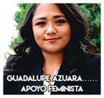 Guadalupe Azuara……………… Apoyo feminista