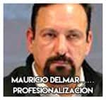 Mauricio Delmar……………… Profesionalización
