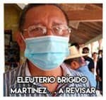 Eleuterio Brígido Martínez…….. A revisar