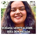 Roxana Montealegre………….. Será denunciada