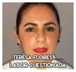 Teresa Flores…………………. Labor cuestionada