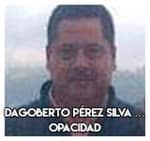 Dagoberto Pérez Silva ………….Opacidad