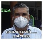 Luciano Lomelí…………………. A revisión