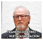 Francisco Patiño…………….. Nueva agrupación