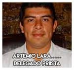 Artemio Lara…………………….. Delegado priista