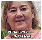 Berta Tovar………………………… Con informe      