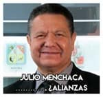 Julio Menchaca…………………. ¿Alianzas?
