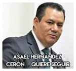 Asael Hernández Cerón… Quiere seguir