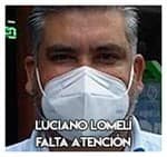 Luciano Lomelí………………..Falta atención