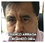 Franco Arriaga…… Organizó gira