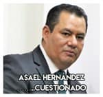 Asael Hernández…………..Cuestionado