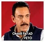 Omar Fayad…………………………… Vetó