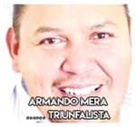 Armando Mera………………… Triunfalista