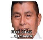 Felipe Juárez…………………… Sin cumplir