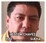 Héctor Chávez Ruiz……………. Suena