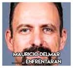 Mauricio Delmar…….. Enfrentarán