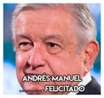 Andrés Manuel……………………………. Felicitado