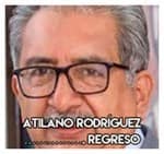 Atilano Rodríguez……………. Regreso