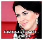 Carolina Viggiano..................... Crítica