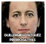 Guillermina Vázquez…………. Prerrogativas 
