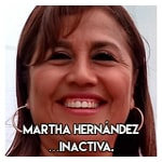 Martha Hernández…Inactiva.