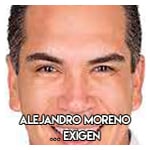 Alejandro Moreno……………………. Exigen