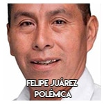 Felipe Juárez…………………………….. Polémica