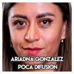 Ariadna González………………….. Poca difusión