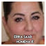 Érika Saab…………………………. Homenaje