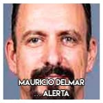 Mauricio Delmar…………………. Alerta