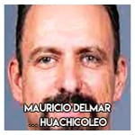 Mauricio Delmar………… Huachicoleo