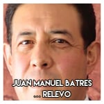 Juan Manuel Batres……………………. Relevo