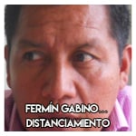 Fermín Gabino…………………Distanciamiento