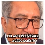 Atilano Rodríguez… Acercamiento
