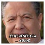 Julio Menchaca……………… Asume