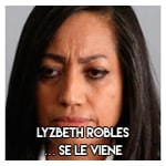 Lyzbeth Robles …………. Se le viene 