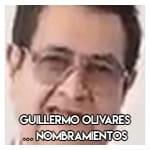 Guillermo Olivares……………..Nombramientos