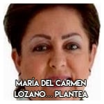 María del Carmen Lozano……. Plantea 