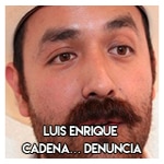 01.- Luis Enrique Cadena…….. Denuncia