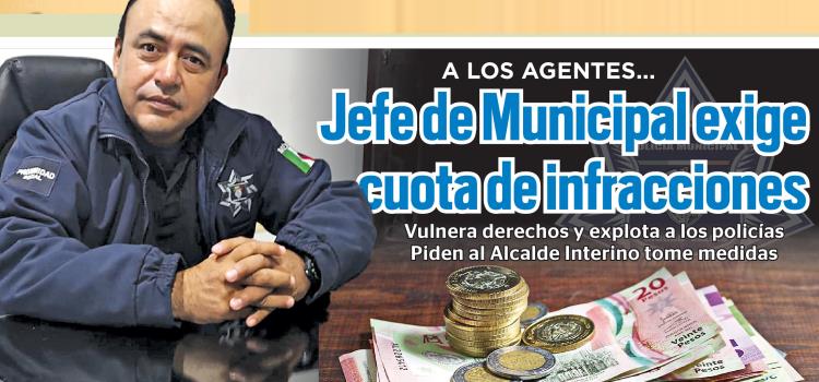 Jefe de Municipal exige cuota de infracciones