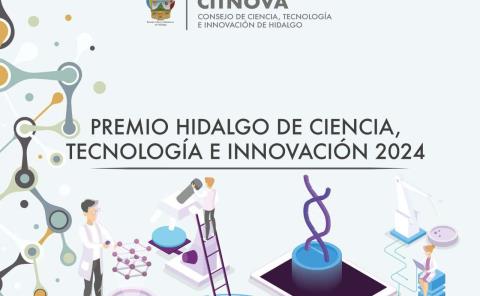 Premio Hidalgo 2024 reconoce lo más destacado de la investigación, el desarrollo tecnológico y la innovación
